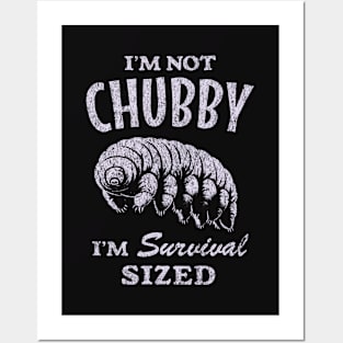 Funny Tardigrade : I'm Not Chubby I'm Survival Sized Posters and Art